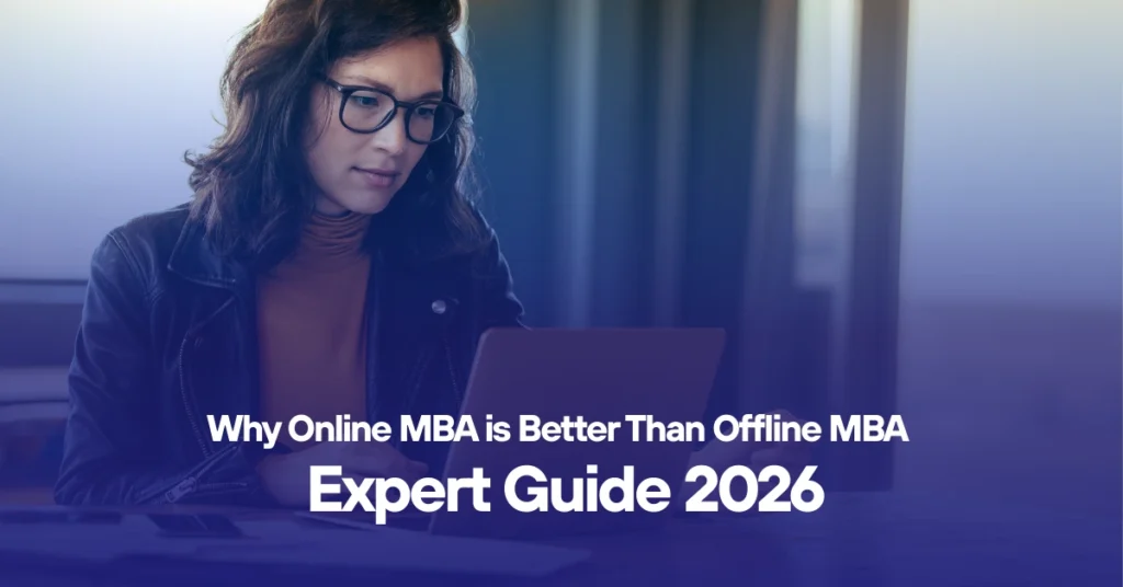 Why Online MBA is Better Than Offline MBA